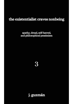 The Existentialist Craves Nonbeing