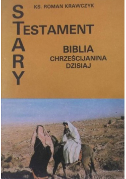 Stary Testament Biblia chrześcijańska dzisiaj