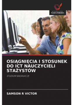 Osiągnięcia I Stosunek Do Ict Nauczycieli Stażystów