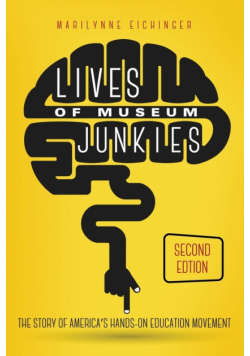 Lives of Museum Junkies, Second Edition