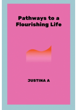 Pathways to a Flourishing Life