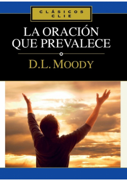 La Oracion Que Prevalece