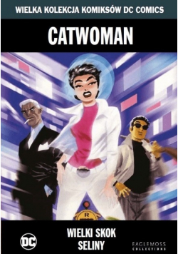 Wielka Kolekcja Komiksów DC Comics Tom 11 Catwoman Wielki skok Seliny