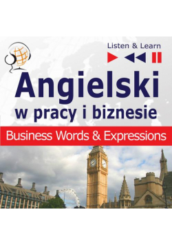 Angielski w pracy i biznesie "Bussiness Words and Expressions"