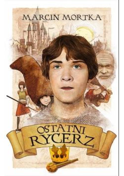 Mortka Marcin - Ostatni rycerz