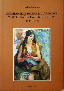 Ziemiańskie dobra kulturowe w województwie kieleckim