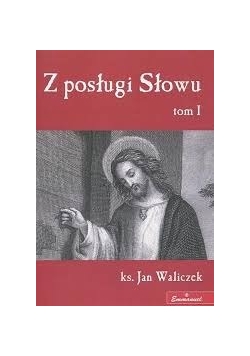 Z posługi Słowu , tom 1