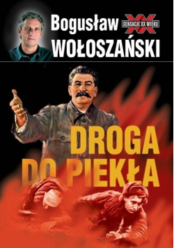 Droga do piekła  Stalin 1941 - 1945