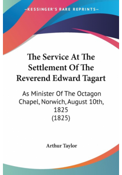 The Service At The Settlement Of The Reverend Edward Tagart