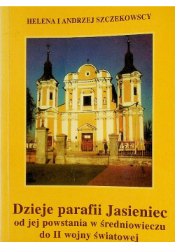 Dzieje parafii Jasieniec od jej powstania w średniowieczu do II wojny światowej