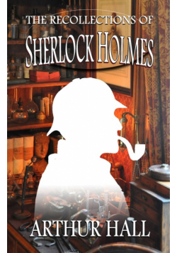 The Recollections of Sherlock Holmes