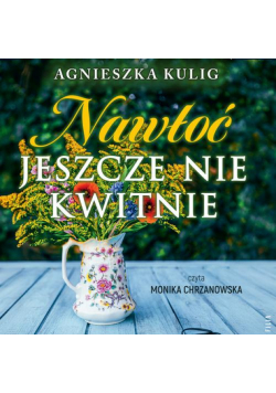 Nawłoć jeszcze nie kwitnie