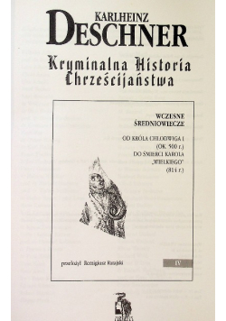 Kryminalna Historia Chrześcijaństwa Tom IV