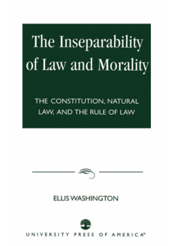 The Inseparability of Law and Morality