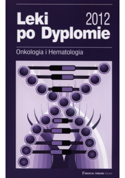 Leki po dyplomie 2012 Onkologia i Hematologia
