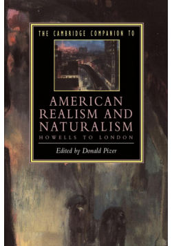 The Cambridge Companion to American Realism and Naturalism