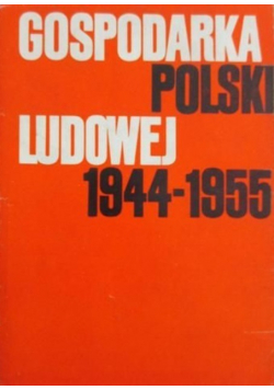 Gospodarka Polski Ludowej 1944 1955
