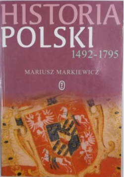 Historia Polski 1492 - 1795