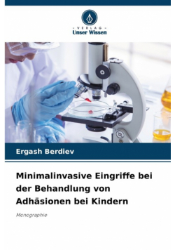 Minimalinvasive Eingriffe bei der Behandlung von Adhäsionen bei Kindern