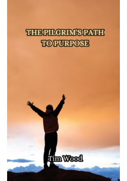 The Pilgrim's Path to Purpose