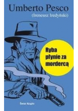 Ryba płynie za mordercą