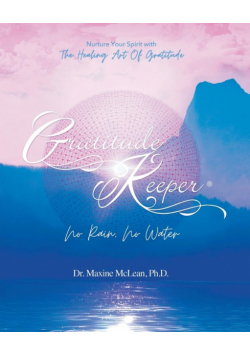 Gratitude Keeper® No Rain No Water