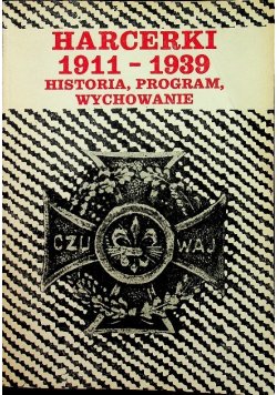 Harcerki 1911 - 1939 Historia program wychowanie