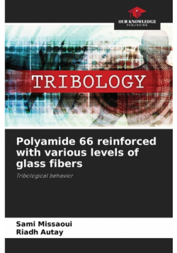 Polyamide 66 reinforced with various levels of glass fibers