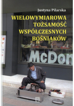 Wielowymiarowa tożsamość współczesnych Bośniaków