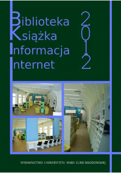 Biblioteka. Książka. Informacja. Internet 2012