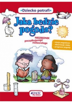 Jaka będzie pogoda Niezbędnik początkującego meteorologa