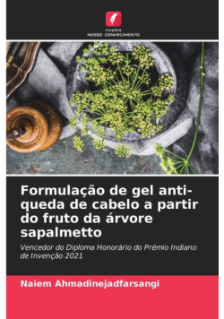Formulação de gel anti-queda de cabelo a partir do fruto da árvore sapalmetto