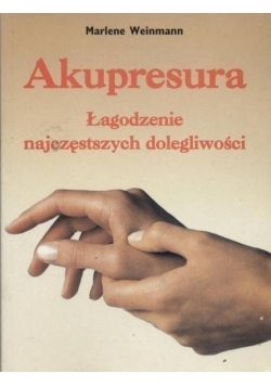 Akupresura, Łagodzenie najczęstszych dolegliwości