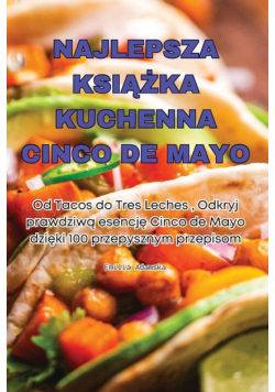Najlepsza Książka Kuchenna Cinco De Mayo