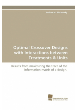 Optimal Crossover Designs with Interactions between Treatments & Units