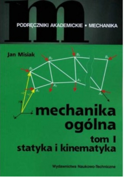 Mechanika ogólna Tom 1