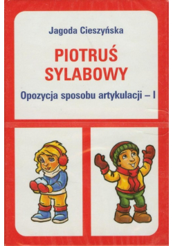 Piotruś sylabowy Opozycja sposobu artykulacji - I