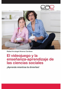 El videojuego y la enseñanza-aprendizaje de las ciencias sociales