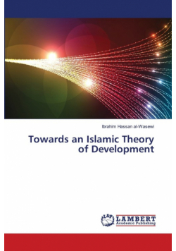 Towards an Islamic Theory of Development