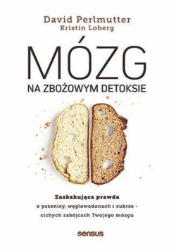 Mózg na zbożowym detoksie. Zaskakująca prawda o ..