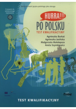 Szymkiewicz Aneta - Hurra! Po polsku Test kwalifikacyjny