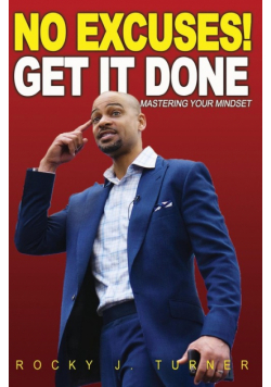 No Excuses - Get It Done