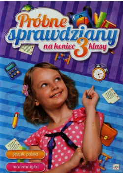 Próbne sprawdziany na koniec 3 klasy