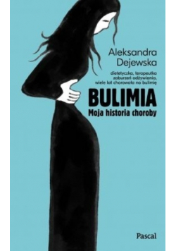 Bulimia Moja historia choroby