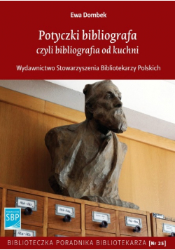 Potyczki bibliografa Czyli bibliografia od kuchni