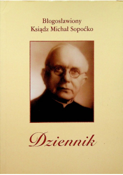 Błogosławiony ksiądz Michał Sopoćko Dziennik