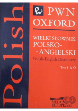 Wielki słownik Polsko Angielski Tom 1 A O