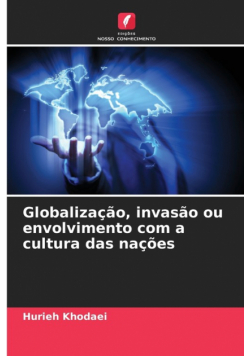 Globalização, invasão ou envolvimento com a cultura das nações