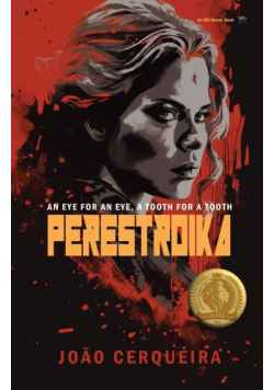 Perestroika - An Eye for an Eye, a Tooth for a Tooth