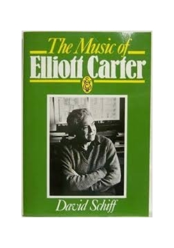 The music odf Elliott Carter